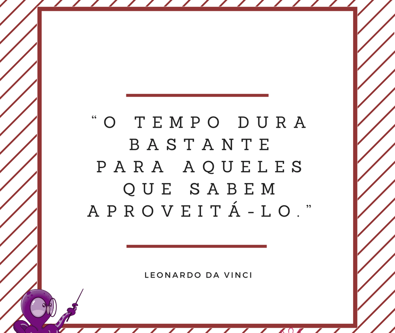 Aproveite bem o seu tempo e as oportunidades ⏰⏰